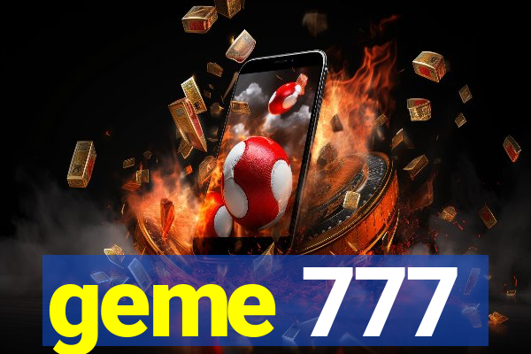 geme 777